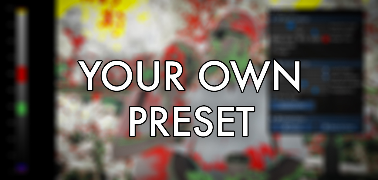 How to create your own False Color Preset